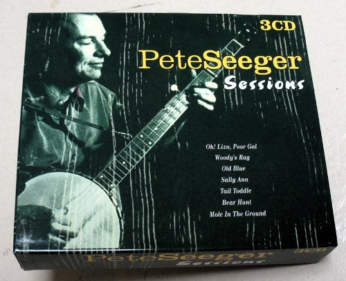 SEEGER, PETE - SESSIONS