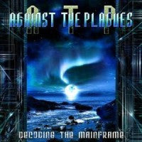 AGAINST THE PLAGUES  - DECODING THE MAINFRAME