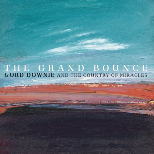 DOWNIE, GORD (TRAGICALLY HIP)  - THE GRAND BOUNCE