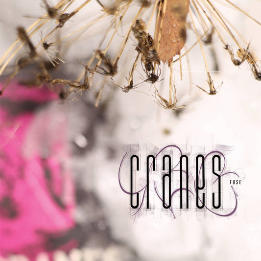 CRANES  - FUSE
