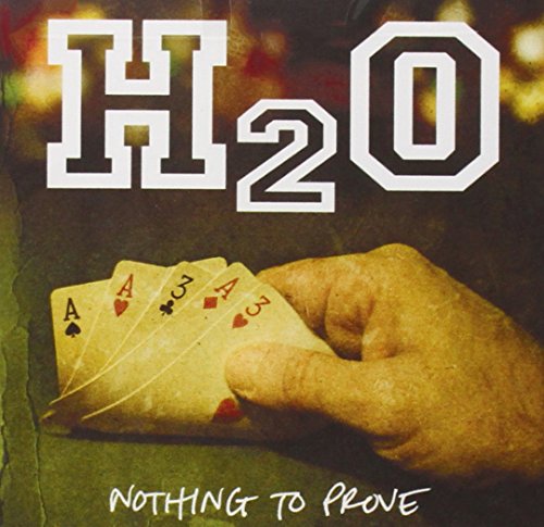 H20 - NOTHING TO PROVE