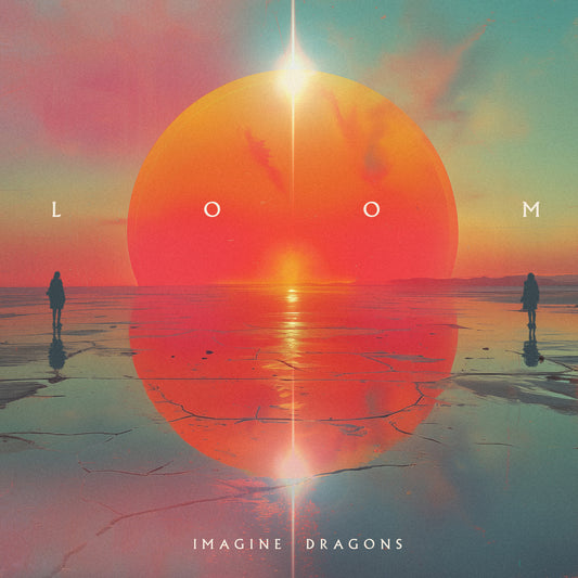 IMAGINE DRAGONS  - LOOM