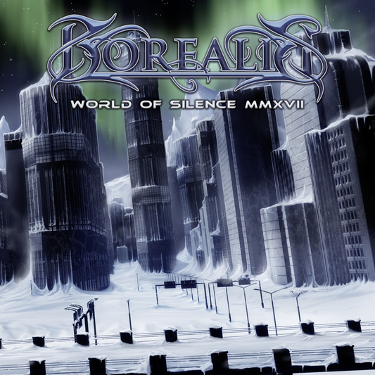 BOREALIS  - WORLD OF SILENCE MMXVII