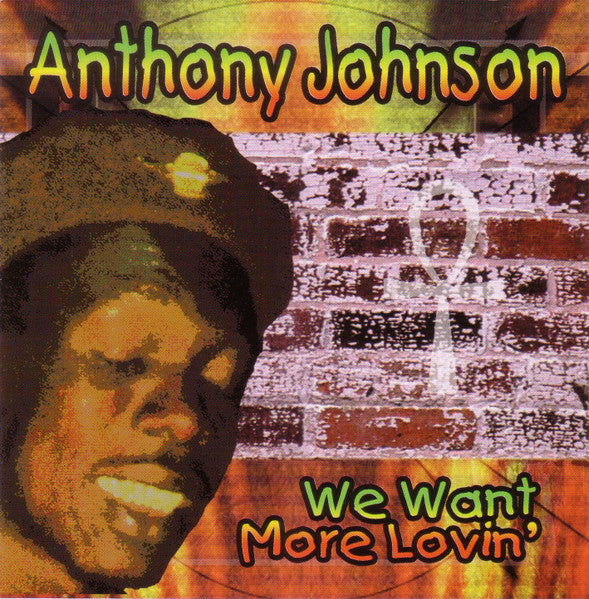 JOHNSON, ANTHONY  - WE WANT MORE LOVIN'