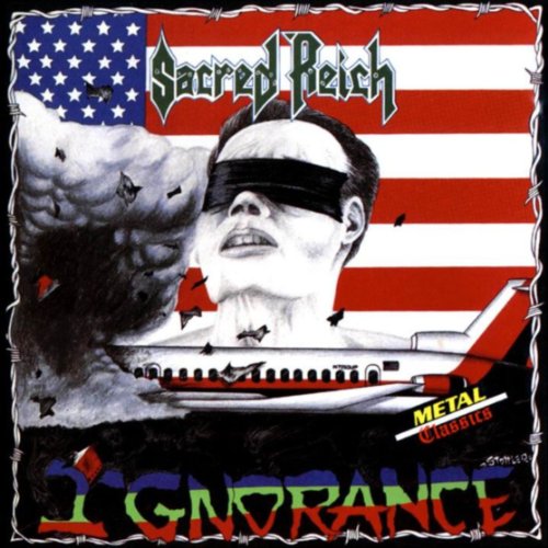 SACRED REICH  - IGNORANCE