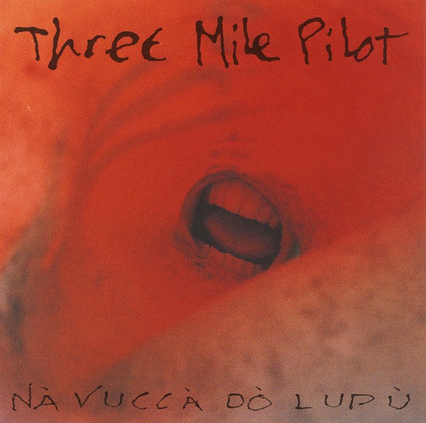 THREE MILE PILOT  - NA VUCCA DO LUPU