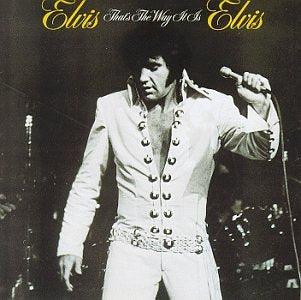 PRESLEY, ELVIS - THAT'S THE WAY IT IS