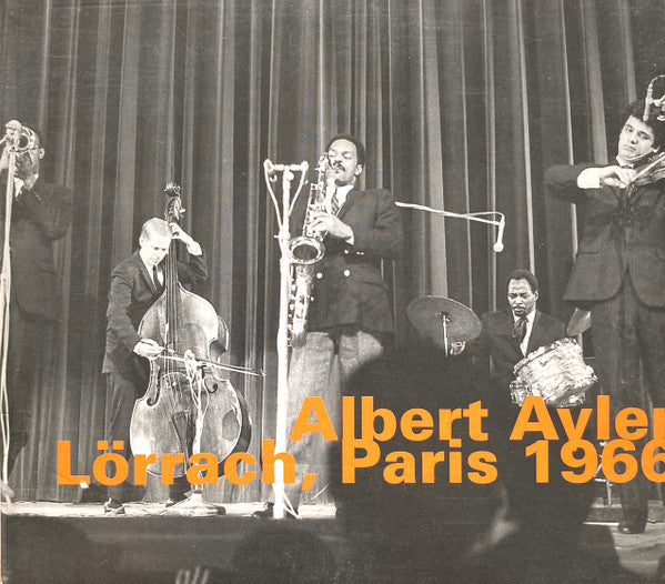 AYLER, ALBERT  - LORRACH/PARIS 1966