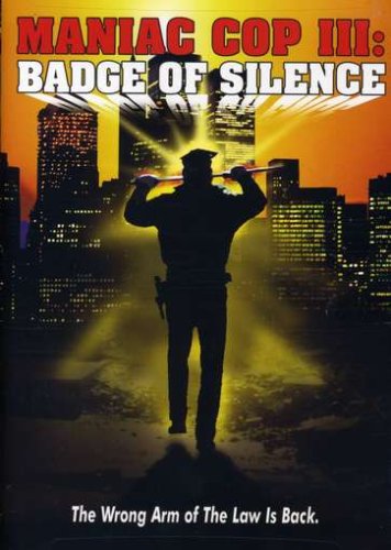 NEW MANIAC COP 3-BADGE OF SILENCE (DVD)