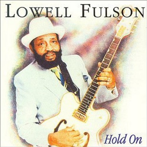 FULSON, LOWELL  - HOLD ON