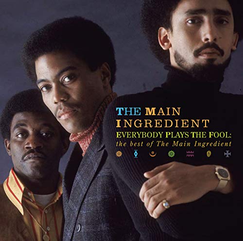 MAIN INGREDIENT  - EVERYBODY PLAYS THE FOOL: BEST OF