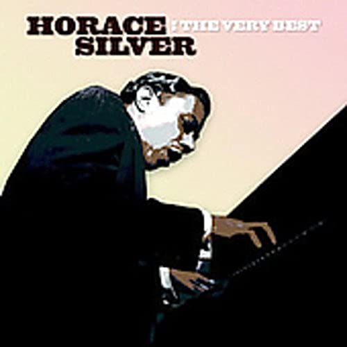 SILVER, HORACE - VERY BEST