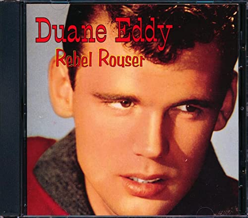 EDDY, DUANE - REBEL ROUSER (SONY)