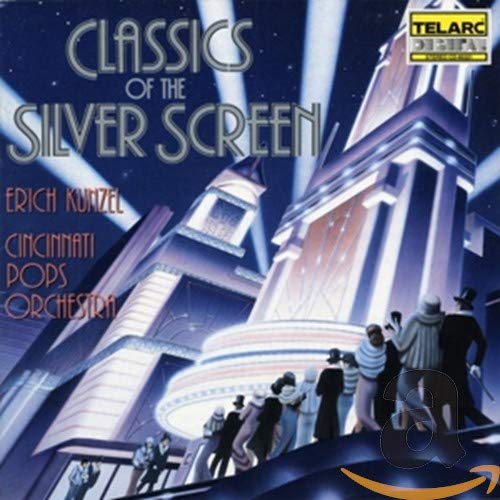 KUNZEL, ERICH & CINCINNATI POPS - CLASSICS OF THE SILVER SCREEN