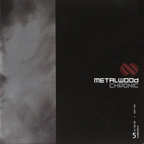 METALWOOD - CHRONIC