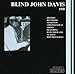 DAVIS, BLIND JOHN - 1938: HIS FIRST RECORDING SESSION