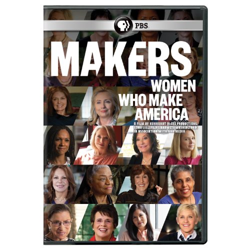 MAKERS: WOMEN WHO MAKE AMERICA