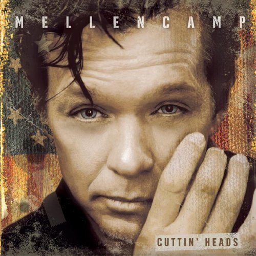 MELLENCAMP, JOHN COUGAR - CUTTIN HEADS