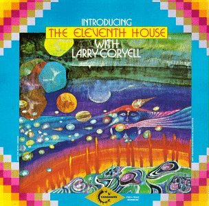 LARRY CORYELL & ELEVENTH HOUSE - WITH LARRY CORYELL