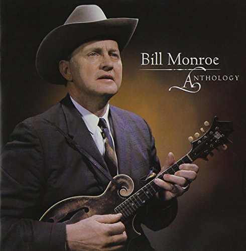 MONROE, BILL - ANTHOLOGY