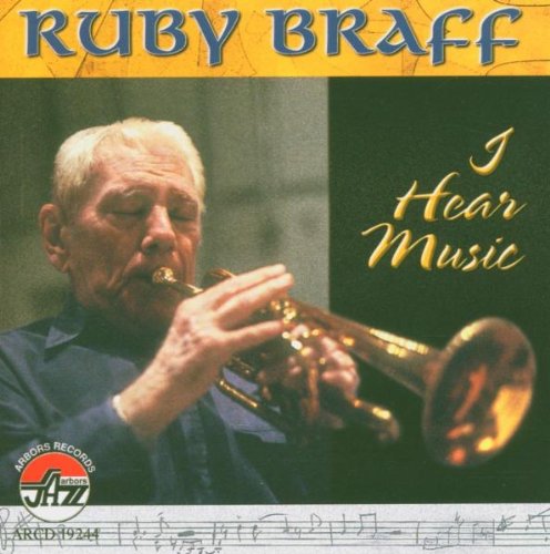 BRAFF, RUBY - I HEAR MUSIC