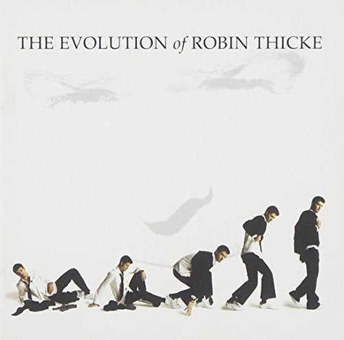 THICKE, ROBIN - EVOLUTION OF