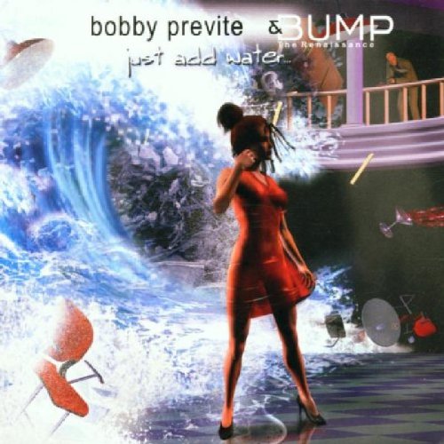 PREVITE, BOBBY - JUST ADD WATER