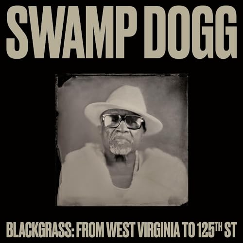 SWAMP DOGG - BLACKGRASS: FROM WEST VIRGINIA TO 125TH ST (CD)