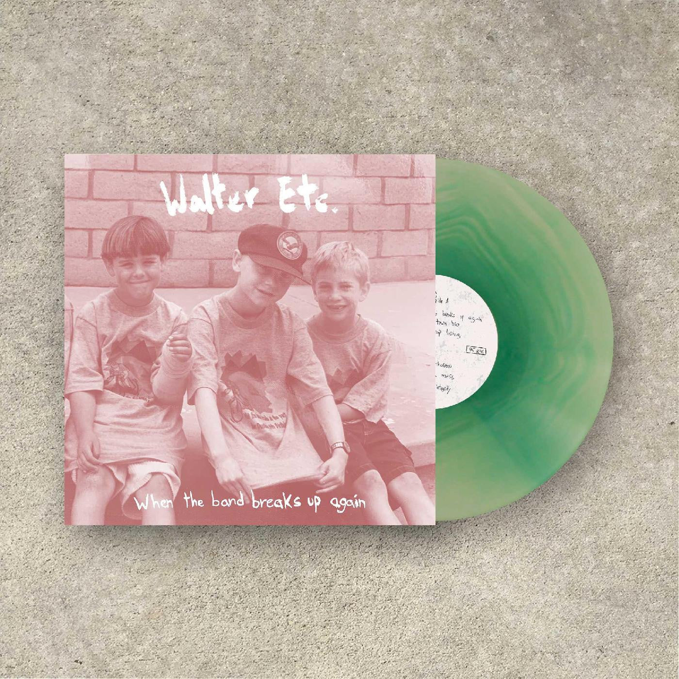 WALTER ETC. - WHEN THE BAND BREAKS UP AGAIN (SEAFOAM GREEN VINYL)