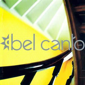BEL CANTO  - RUSH