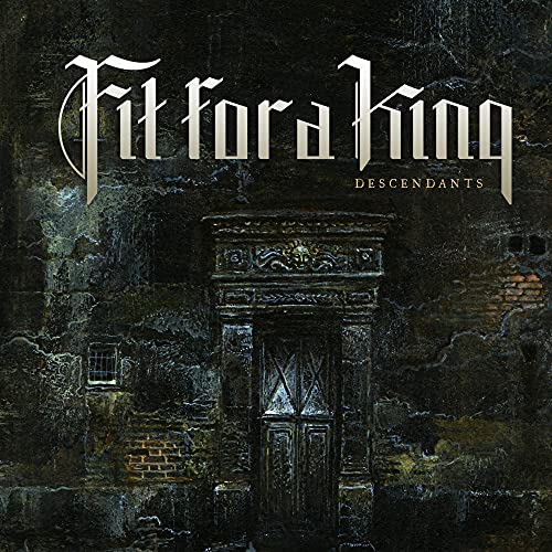 FIT FOR A KING - DESCENDANTS