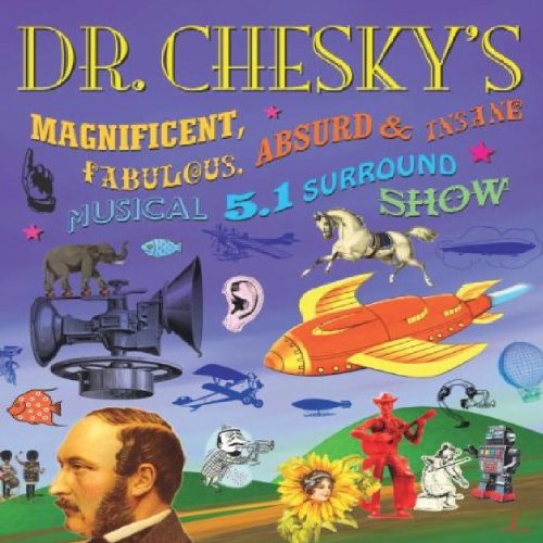 DR. CHESKY'S 5.1 SURROUND SHOW (DVD AUDIO)