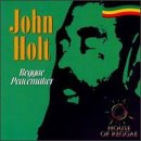 HOLT, JOHN - REGGAE PEACEMAKER