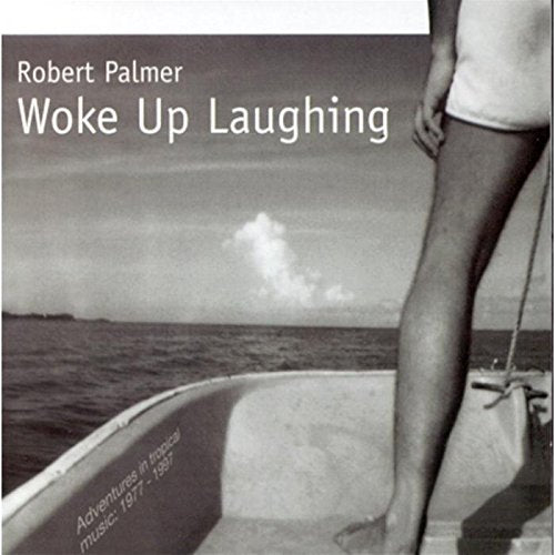 PALMER, ROBERT - WOKE UP LAUGHING