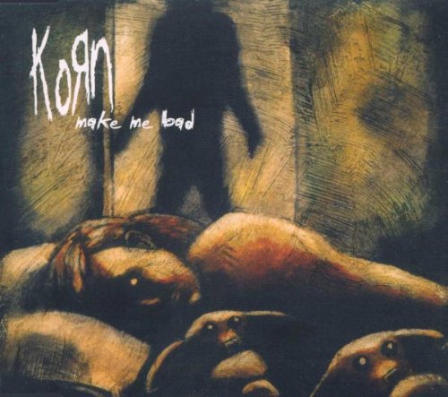 KORN - MAKE ME BAD