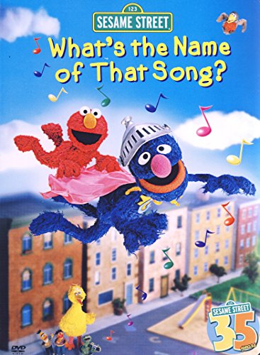 SESAME STREET: WHAT'S THE NAME OF THAT SONG?