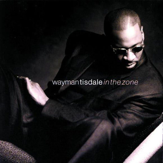 TISDALE, WAYMAN  - IN THE ZONE