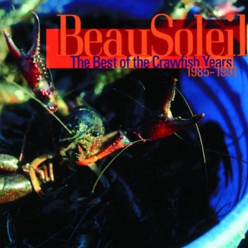 BEAUSOLEIL - BEST OF THE CRAWFISH YEAR