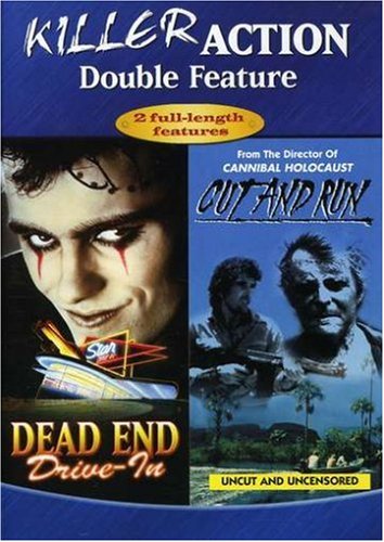 DEAD END DRIVE IN/CUT AND RUN