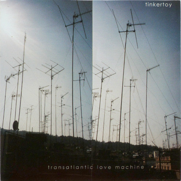 TINKERTOY  - TRANSATLANTIC LOVE MACHINE