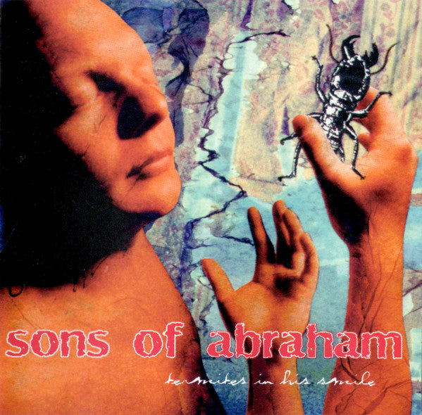 SONS OF ABRAHAM  - TERMITES IN HIS SMILE