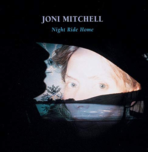 MITCHELL, JONI - NIGHT RIDE HOME