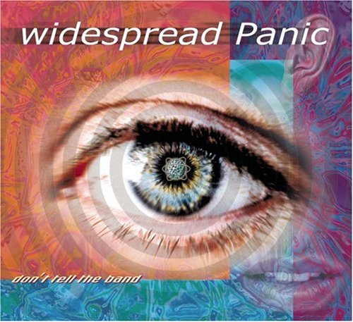 WIDESPREAD PANIC - DONT TELL THE BAND