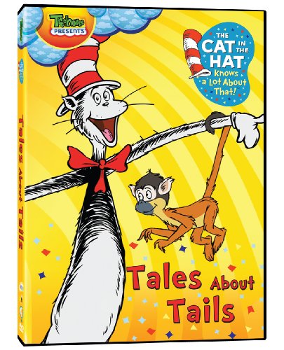 THE CAT IN THE HAT KNOWS A LOT ABOUT THAT! - TALES ABOUT TAILS