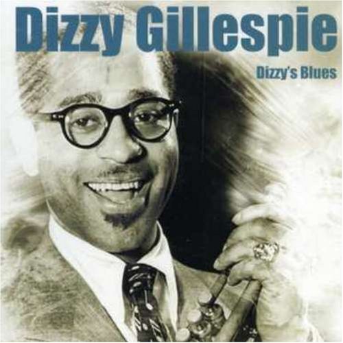 GILLESPIE, DIZZY  - DIZZY'S BLUES
