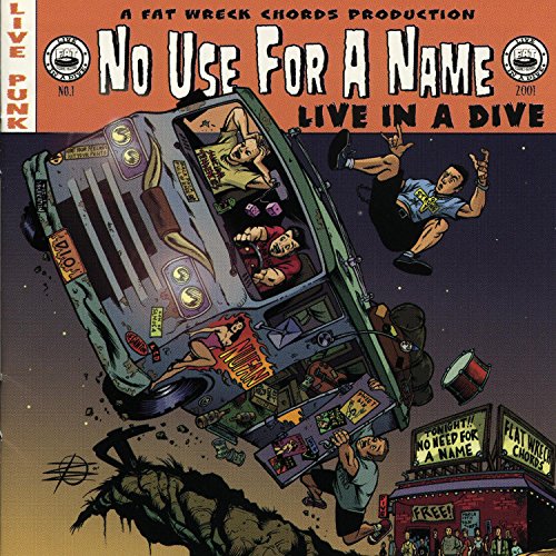 NO USE FOR A NAME - LIVE IN A DIVE