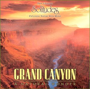 GIBSON, DAN (SOLITUDE - GRAND CANYON  A NATURAL WONDER