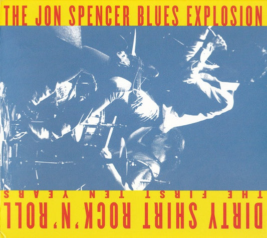 THE JON SPENCER BLUES EXPLOSION - DIRTY SHIRT ROCK 'N' ROLL: THE FIRST TEN YEARS (CD)