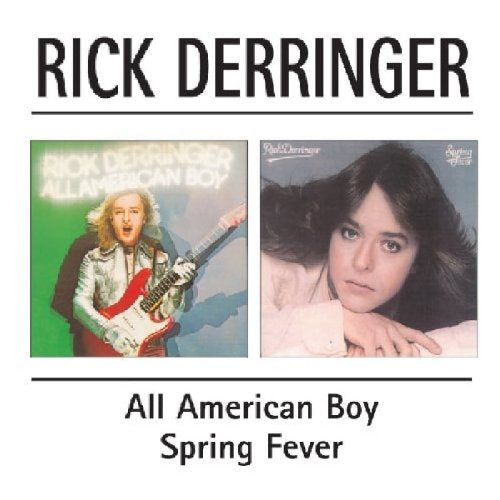 DERRINGER,RICK - ALL AMERICAN BOY/SPRING FEVER