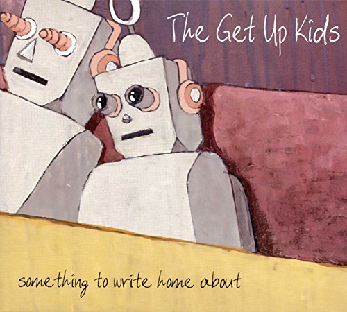 GET UP KIDS - SOMETHING TO WRITE HOME ABOUT